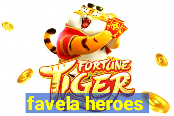 favela heroes